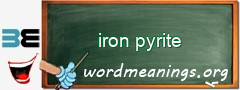 WordMeaning blackboard for iron pyrite